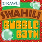 Swahili To English Bubble Bath : RAWLI Version