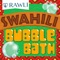 A special version of Swahili Bubble Bath for RAWLI students (rawli