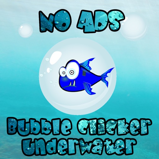 Bubble Clicker Underwater Pro iOS App