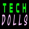 Tech Dolls