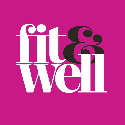 Fit & Well Magazine - Healthy starts here