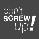 Dont Screw Up