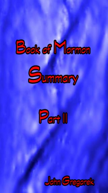 Summary Book of Mormon (part II)