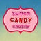 Super Candy Crushy
