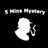 5 Mins Mystery