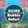 Guide for Bubble Safari with Hints, Tips & Tricks