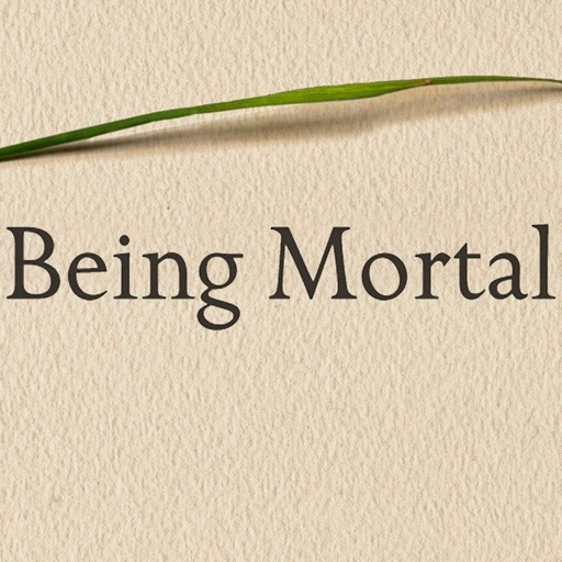 Practical Guide - Being Mortal-Medicine and What