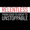 Quick Wisdom from Relentless:Practical Guide-
