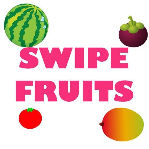 Swipe Fruits Game iOS App