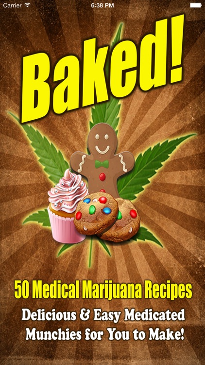 Baked! - 50 New Medical Marijuana Cookbook Recipes