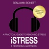 iStress – Your 30 Day Solution To Reduce Stress, Anxiety, Tension & Much More