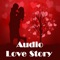 Audio Love Story - Classic Romantic Offline