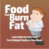 Food That Burn Fat - Learn How to Lose Your Fat & Weight Easily in One Week