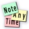 With Note Anytime, you can keep track of wonderful things anywhere anytime