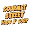 Gourmet Street Food n’ Soup