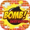 Super Bomb Destroyer - Boom Dynamite Block Game