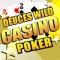 Deuces Wild Casino Poker