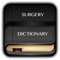 Free Surgery Dictionary Offline with thousand of Words and Terms