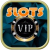 !VIP! SLOTS MACHINE - FREE GAME