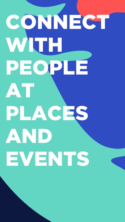 Maybe at - Connect with people at events and places