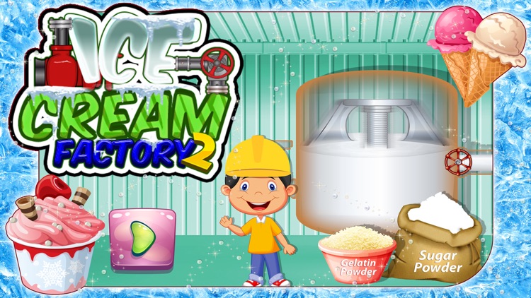 Ice cream Factory 2- Frozen Food Cooking fun game