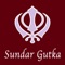 Sundar Gutka contains the daily and extended Sikh Prayers also known as nitnem