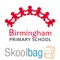 Birmingham Primary School, Skoolbag App for parent and student community