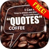 Daily Quotes Inspirational Maker for Coffee Cafe