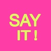 SAY IT! - stickers