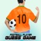 Football Player Quiz - Guess Soccer Player Name