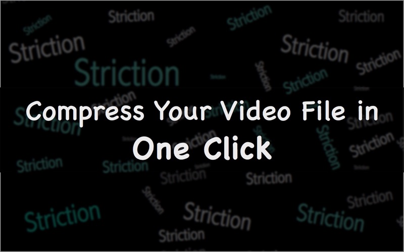 Striction - Video Compressor