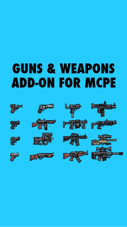 GUNS & WEAPONS ADD-ON MCPE for Minecraft PE