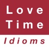 Love & Time idioms
