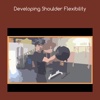 Developing shoulder flexibility