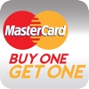 MasterCard® Buy One Get One