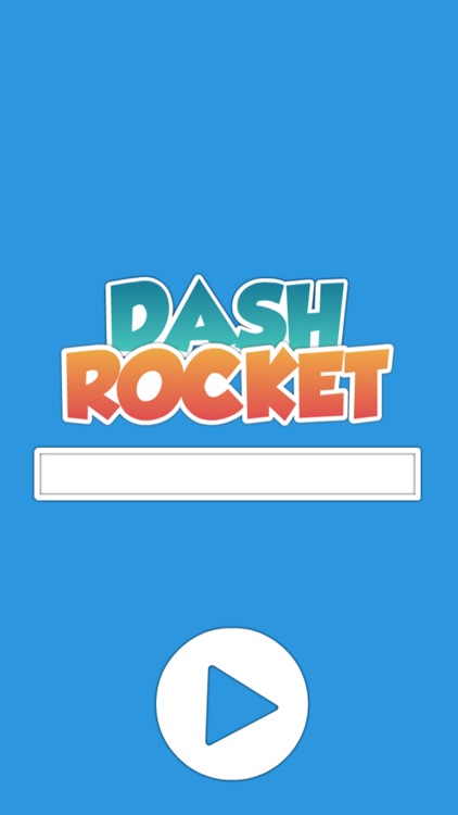 Dash Rocket