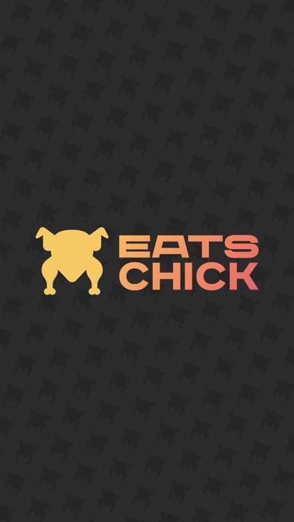 EATS CHICK