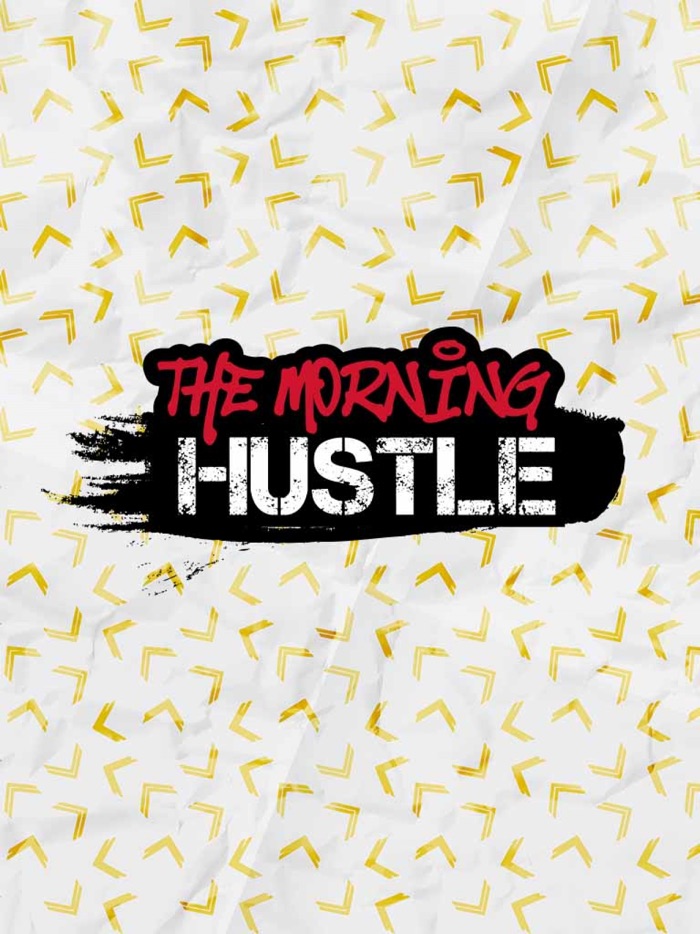 The Morning Hustle