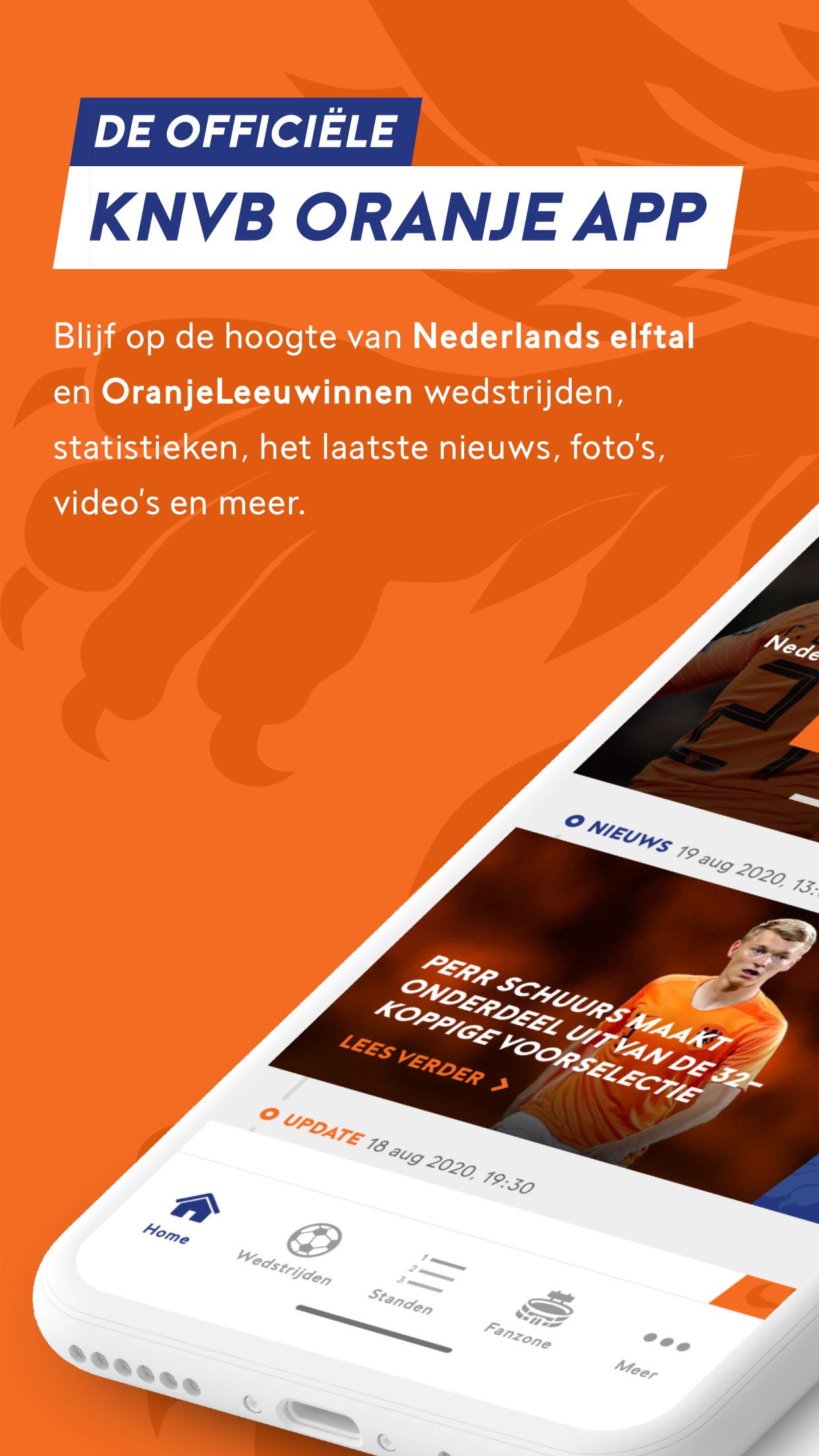 https://is4-ssl.mzstatic.com/image/thumb/PurpleSource125/v4/0c/bc/41/0cbc41d1-6bb9-656c-c00a-be270956ab6b/bcd1f1c4-f662-432a-8e92-f091e4a1dbc4_KNVB_Oranje_app_-_App_store_screenshot_1__U00285.5_U0029.png/1242x2208bb.png