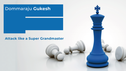 Gukesh: Attack like a Super Grandmaster - A review