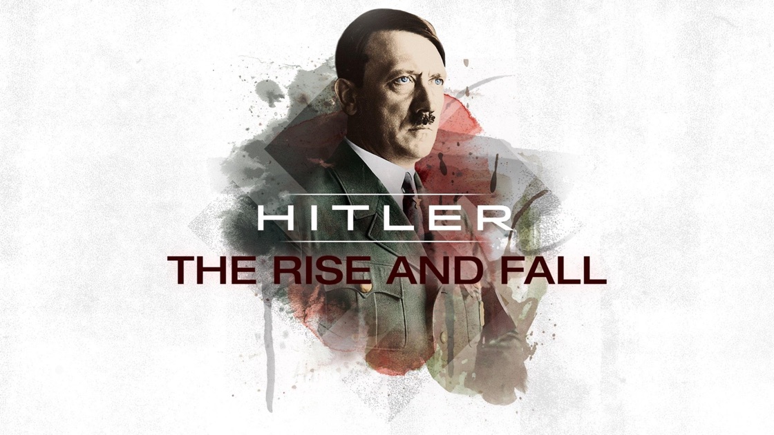 Hitler: The Rise And Fall On Apple TV