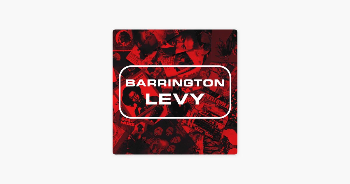 Apple Music 上VP Records的歌单“Best of Barrington Levy”