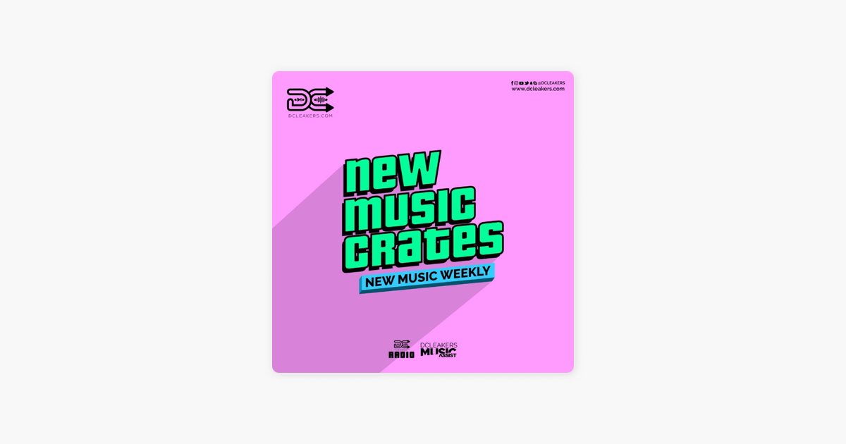 New Music Crates By Dc Leakers On Apple Music