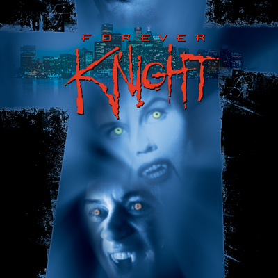 Forever Knight, Season 1 - Forever Knight Forever Knight, Season 1 - Forever Knight