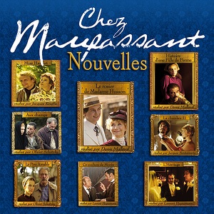 Chez Maupassant - Les nouvelles - Episode 3