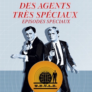Des agents très spéciaux, Les épisodes spéciaux - Episode 1