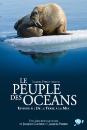 Le peuple des oceans : Episode 4 - De la terre à la Mer