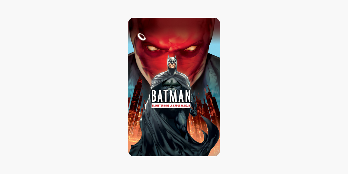 Batman el Misterio de Capucha Roja (Subtitulada) on iTunes