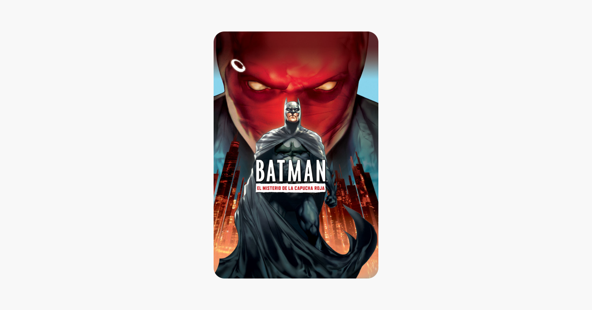 Batman el Misterio de Capucha Roja (Subtitulada) en iTunes