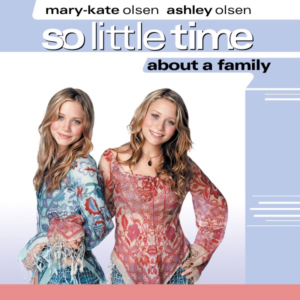 MaryKate and Ashley So Little Time, Vol. 3 About a Family on iTunes